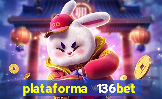 plataforma 136bet paga mesmo